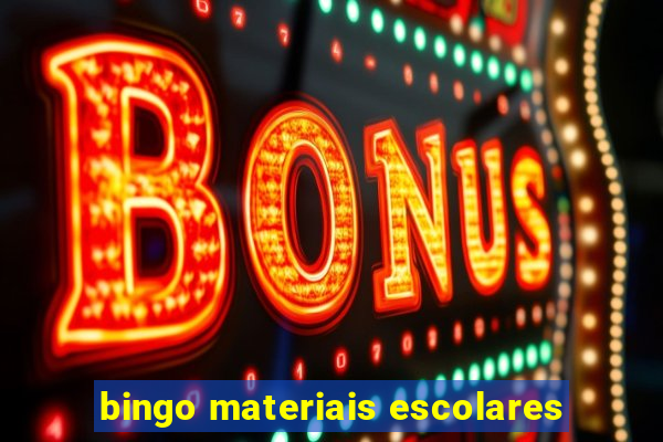 bingo materiais escolares